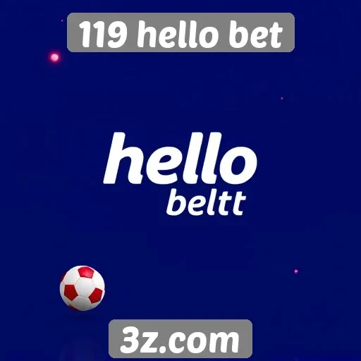 Novidades em apostas esportivas no site 119 hello bet